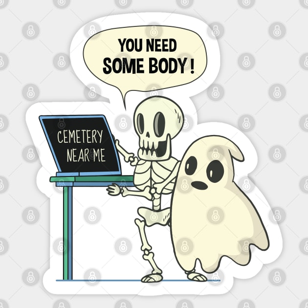 You Need Some Body Funny Halloween Joke Sticker by origato